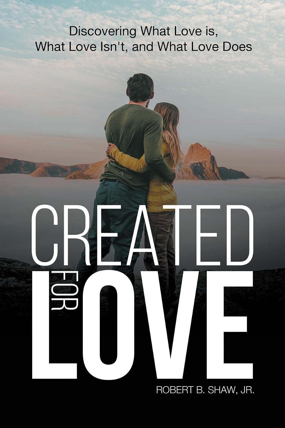 Created for Love: Discovering What Love Is, What Love Isn't, and What Love Does cover